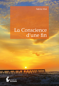 LA CONSCIENCE D'UNE FIN