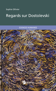 REGARDS SUR DOSTOIEVSKI