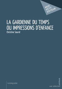 Gardienne du temps ou Impressions d'enfance