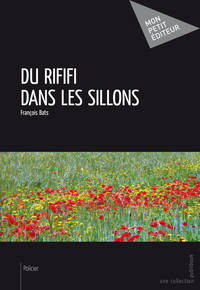 DU RIFIFI DANS LES SILLONS