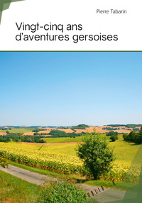 Vingt-cinq ans d'aventures gersoises