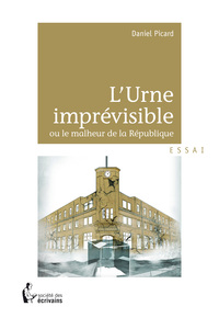 L'urne imprévisible ou Le malheur de la République