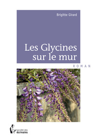 LES GLYCINES SUR LE MUR