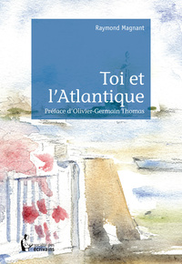 TOI ET L'ATLANTIQUE