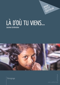 Là d'où tu viens