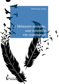 La Mémoire envolée, une nouvelle vie commence