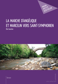 LA MARCHE D'ANGELIQUE ET MARCELIN VERS SAINT-SYMPHORIEN