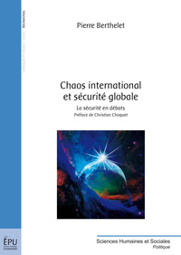 Chaos international et sécurité globale - la sécurité en débats