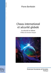CHAOS INTERNATIONAL ET SECURITE GLOBALE - LA SECURITE EN DEBATS