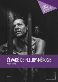 L'Évadé de Fleury-Mérogis