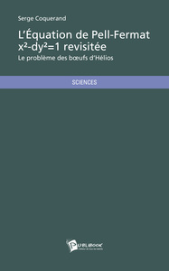 L'EQUATION DE PELL-FERMAT X -DY =1 REVISITEE