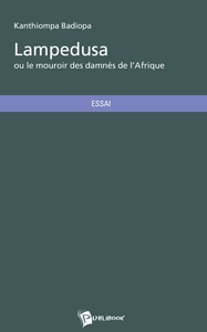 LAMPEDUSA OU LE MOUROIR DES DAMNES DE L'AFRIQUE
