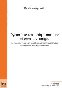 DYNAMIQUE ECONOMIQUE MODERNE ET EXERCICES CORRIGES