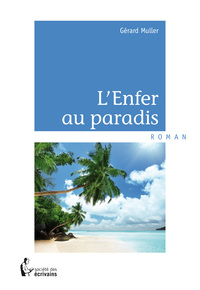 L'ENFER AU PARADIS