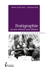 Fratigraphie ou une enfance sans défense