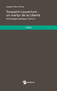 Toussaint Louverture : un martyr de la Liberté