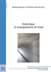 DIDACTIQUE ET ENSEIGNEMENT DE L'ORAL