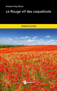 LE ROUGE VIF DES COQUELICOTS