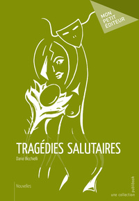 TRAGEDIES SALUTAIRES