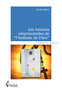Les amours emprisonnées de l'homme de Dieu