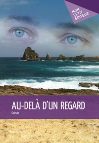 AU-DELA D'UN REGARD