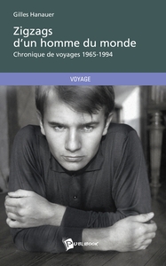 ZIGZAGS D'UN HOMME DU MONDE