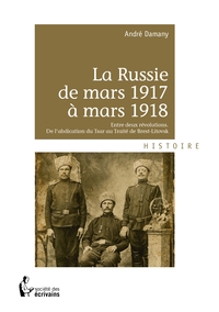 LA RUSSIE DE MARS 1917 A MARS 1918