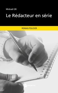 LE REDACTEUR EN SERIE