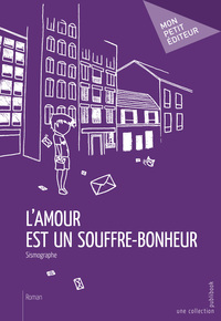 L'AMOUR EST UN SOUFFRE-BONHEUR