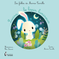 LES FABLES DE MAMIE CAMILLE - LUCINO, LE LAPIN LUMINEUX