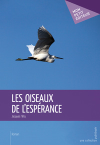 LES OISEAUX DE L'ESPERANCE