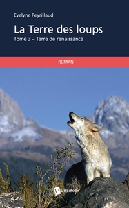 LA TERRE DES LOUPS - TOME 3