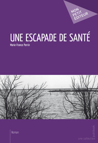 UNE ESCAPADE DE SANTE