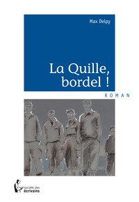 LA QUILLE, BORDEL !