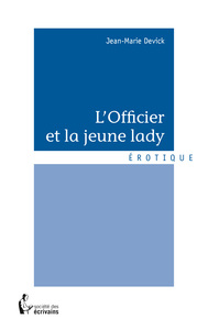 L'officier et la jeune lady - fantaisie érotique