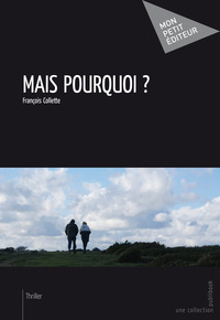 MAIS POURQUOI ?