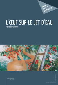 L'OEUF SUR LE JET D'EAU