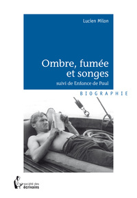 Ombre, fumée et songes