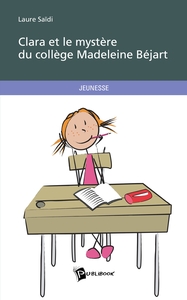 Clara et le mystère du collège Madeleine Béjart