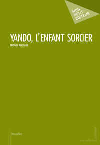 YANDO, L'ENFANT SORCIER