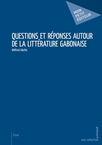 Questions et réponses autour de la littérature gabonaise