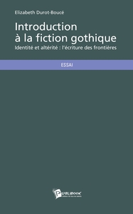 INTRODUCTION A LA FICTION GOTHIQUE