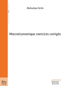 MACROECONOMIQUE EXERCICES CORRIGES