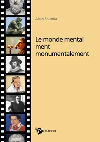 LE MONDE MENTAL MENT MONUMENTALEMENT