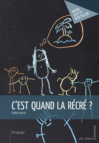 C'EST QUAND LA RECRE ?