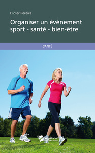 ORGANISER UN EVENEMENT SPORT - SANTE - BIEN-ETRE