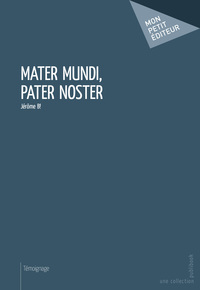 Mater mundi, pater noster