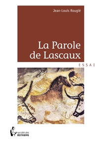 La Parole de Lascaux