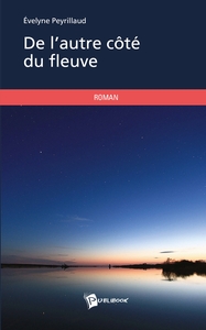 DE L'AUTRE COTE DU FLEUVE