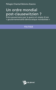 Un ordre mondial post-clausewitzien?